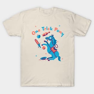 The one trick pony T-Shirt